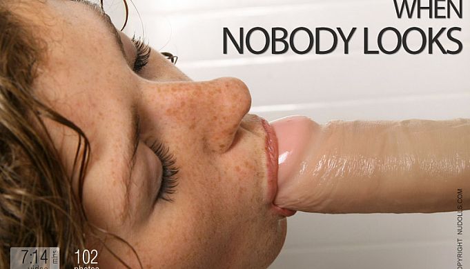 When nobody looks